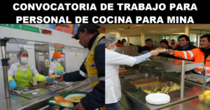 CONVOCATORIA DE TRABAJO PARA PERSONAL DE COCINA PARA MINA