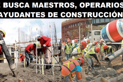 SE BUSCA MAESTROS, OPERARIOS Y AYUDANTES DE CONSTRUCCIÓN
