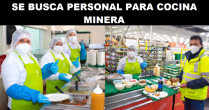 SE BUSCA PERSONAL PARA COCINA MINERA