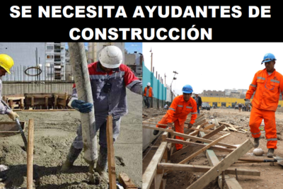 SE NECESITA AYUDANTES DE CONSTRUCCIÓN