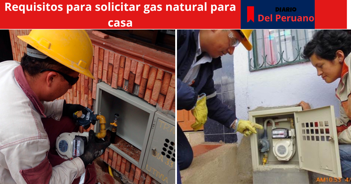 Requisitos para solicitar gas natural para casa