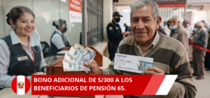 bono adicional de 300 a los beneficiarios de Pensión 65