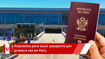 requisitos para sacar pasaporte por primera vez en Perú